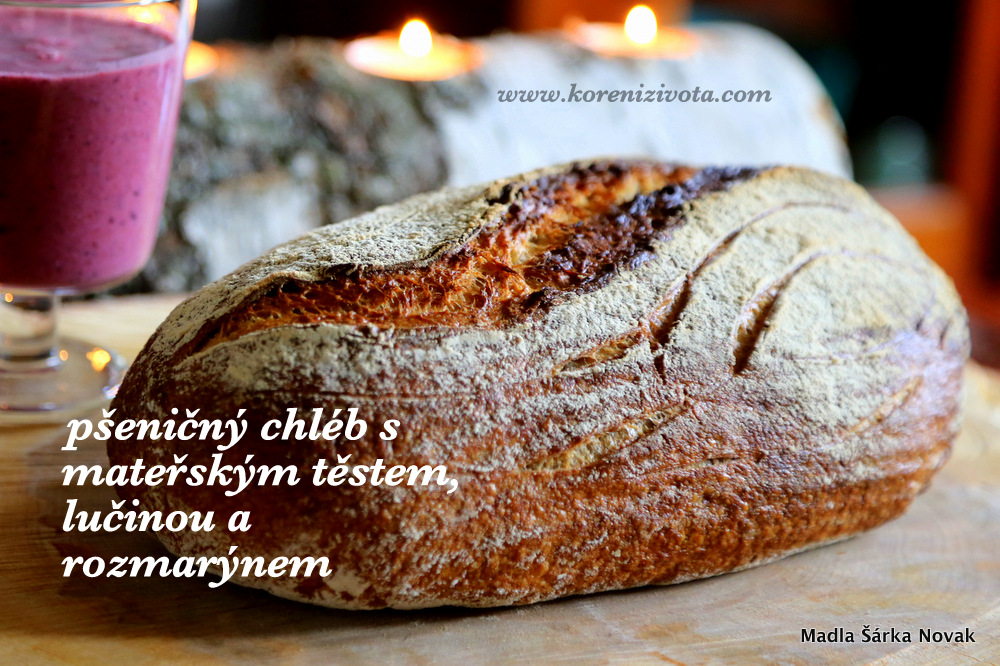Pšeničný chléb s mateřským těstem, lučinou a rozmarýnem