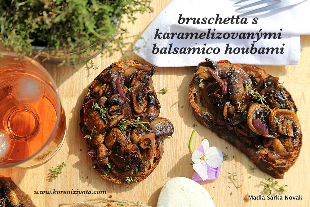 bruschetta s karamelizovanými balsamico houbami chutná výborně se sklenkou vína...