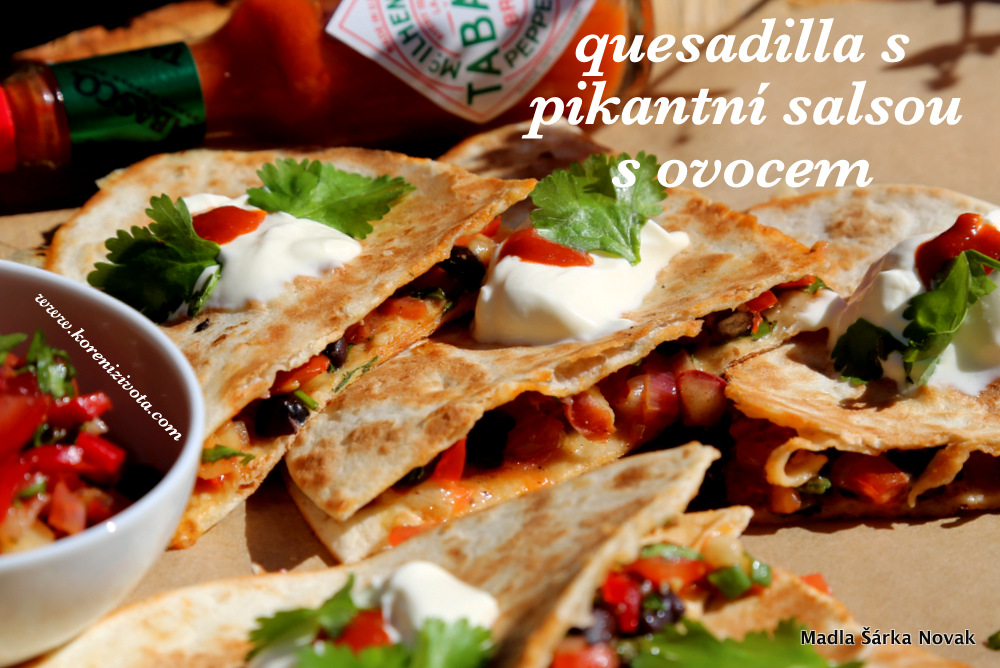 Quesadilla s pikantní salsou s ovocem