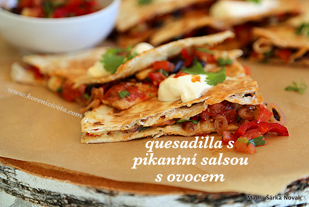 Quesadilla s pikantní salsou s ovocem